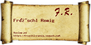 Fröschl Remig névjegykártya